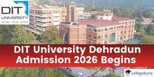 DIT University Dehradun Admission 2026 Begins; Apply by April 12 @dituniversity.edu.in